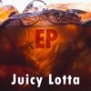 Close Your Eyes - Juicy Lotta