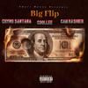 Big Flip(feat. CooLLee & Cam Kashier) (Explicit) - Chyno Santana&CooLLee&Cam Kashier