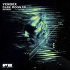 Dark Moon (Original Mix) - Vendex