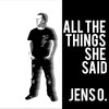 All the Things She Said (Club Radio Edit|Explicit) - Jens O.