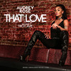 That Love - Audrey Rose&Troy Ave