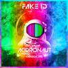 Acidronaut - Fake ID