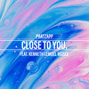 Close to You - Pratzapp&Kenneth Lemuel Moses
