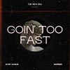 Goin' Too Fast - Arsh Juneja&Zodimak