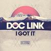 I Got It (Juwan Rates Remix) - Doc Link&Juwan Rates