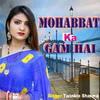 Mohabbat Ka Gam Hai (Acoustic) - Twinkie Sharma&Pinkesh Vaghela&Amarsing&Sameer