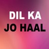 Dil Ka Jo Haal - Asif Ali