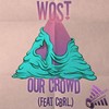 Our Crowd feat CBRL (Original Mix) - Wost&CBRL