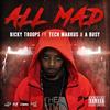 All Mad(feat. Tech Markus & A Busy) (Explicit) - Ricky Troops&Tech Markus&A Busy