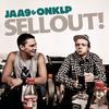 Sellout! - Jaa9 & OnklP&Joddski