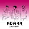 Tu sonido - Adara&Lautaro Aguilar&Santiago Sánchez&Leandro Casas