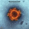 Quarantine (Explicit) - wast3r&Evan Wheel&Discent&manic99