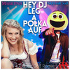 Hey DJ, leg a Polka auf! (Kloß mit Soß Remix) - Marilena&Kloß mit Soß