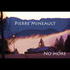 No More - Pierre Mineault