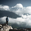 Put Your Heart into It - Mike Murder&Sam Gray