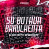 So Botada Violenta (Explicit) - DJ Duuh&MC PR&MC Misteriosa