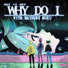 Why Do I (Hatsune Miku Version) - Set It Off&初音ミク