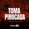 Toma Pirocada (Explicit) - DJ LD de Realengo&MC Katia