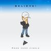 BELIEVE! (Explicit) - Joey Nato
