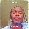 Be My Nana - Michael Spark