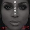 I Bet (Remix|Explicit) - Ciara&T.I.