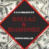 Dollaz And Diamondz (Explicit) - Chino Dollaz