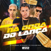 Na Onda do Lança (Explicit) - DJ JM DA IGREJINHA&Mc MN ORIGINAL&MC HENDINHO