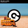 Somewhere - Milani&Juro