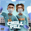 Chill Pill (Explicit) - XANAKIN SKYWOK&CHILLS&Bartholomew Sawiskera