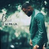 Lèw Pa La - Behold