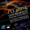 I'll Shine (Original Mix) - LeisureGroove&Angie Brown