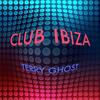 Club Ibiza - Terry Ghost