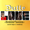 Dutty Love - Domino Saints&DonkiRap&Jaycob Duque