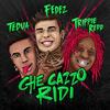 Che cazzo ridi (Explicit) - Fedez&Tedua&Trippie Redd