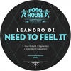 Need To Feel It (Original Mix) - Leandro Di