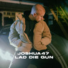 Lad die Gun - Joshua47