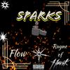 Sparks(feat. Rayne of Havik) (Explicit) - Flow ProductionZ&Rayne of Havik