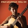 Roll On - Ewan McLennan