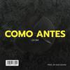 Como Antes (feat. Lex Bm) (Explicit) - Lex Bm&Kidd Gohan