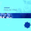 Feelin' Fine (KB Project Remix) - Ultrabeat