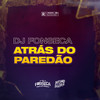 ATRÁS DO PAREDÃO (Explicit) - DJ Fonseca&MC Thataw&MC KP