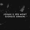 Giorgio Armani - Jovani&Séb Mont&Jonas Nainys&Karolis Labanauskas&Alex Lirosi