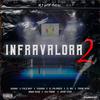 Infravalora2(feat. Durant, Italo MVP, Vishoko, El Palabreo, El Bai, Young Nerd, Damn Diego, Kid Panda & Jairo Vera) (Explicit) - Fly With Music&Durant&Italo Mvp&Vishoko&El Palabreo&El BAI&Young NERD&Damn Diego&Kid Panda&Jairo Vera