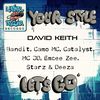 Your Style - David Keith&Bandit Emcee&Catalyst Emcee&Camo MC&MC JD&MC Zee