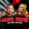 Alvo Facil (Explicit) - Mc Porck&MC Pinho