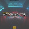 Watching You (feat. De Mthuda, vocal music & Blacksoul) - PRINCE DA DJ&De Mthuda&Vocal Music&Blacksoul