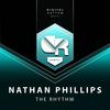 The Rhythm (Original Mix) - Nathan Phillips