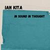 In sound in thought - Ian Kita