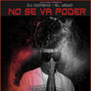 No Se Va Poder (Explicit) - El Yeyo&Dj Gomeko