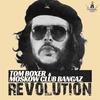 Revolution (Original Radio Mix) - Tom Boxer&Moskow Club Bangaz